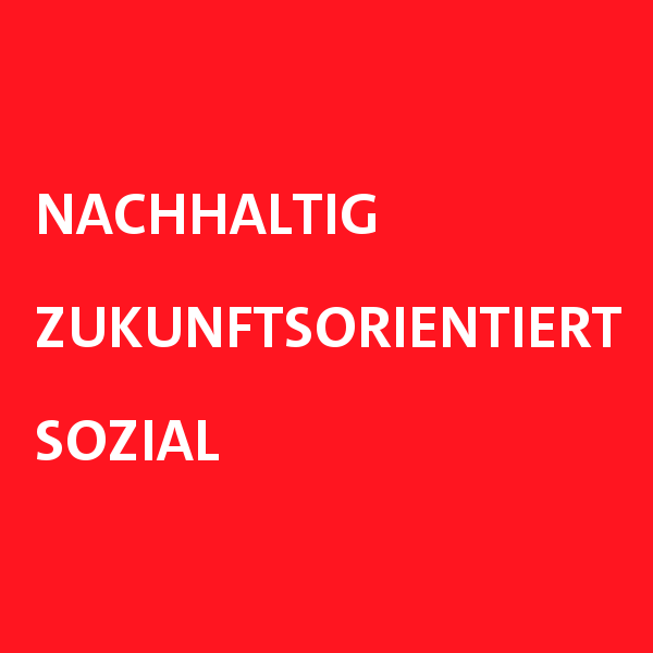 Textfeld: Nachhaltig, Zukunftsorientiert, Sozial